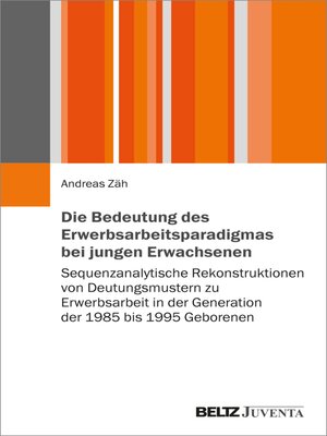 cover image of Die Bedeutung des Erwerbsarbeitsparadigmas bei jungen Erwachsenen